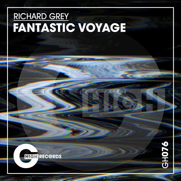 Richard Grey - Fantastic Voyage [GH076]